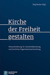 Kirche der Freiheit gestalten