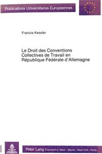 Droit Des Conventions Collectives de Travail En Republique Federale D'Allemagne