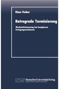 Retrograde Terminierung