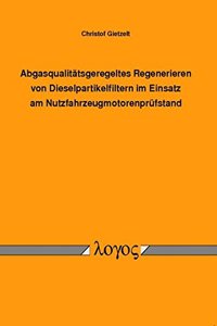 Abgasqualitatsgeregeltes Regenerieren Von Dieselpartikelfiltern Im Einsatz Am Nutzfahrzeugmotorenprufstand