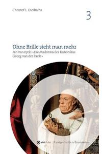 Ohne Brille sieht man mehr
