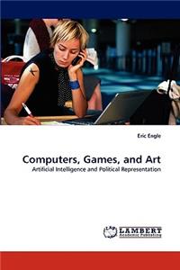 Computers, Games, and Art