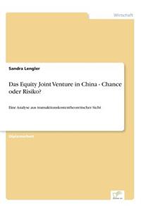 Equity Joint Venture in China - Chance oder Risiko?