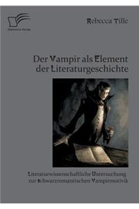 Der Vampir als Element der Literaturgeschichte