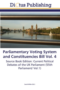 Parliamentary Voting System and Constituencies Bill Vol. 4