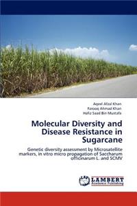 Molecular Diversity and Disease Resistance in Sugarcane