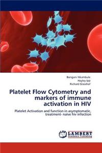 Platelet Flow Cytometry and Markers of Immune Activation in HIV