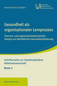 Gesundheit ALS Organisationaler Lernprozess