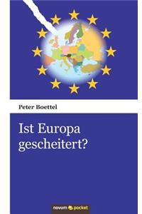 Ist Europa Gescheitert?