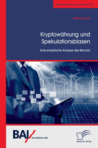 Kryptowährung und Spekulationsblasen. Eine empirische Analyse des Bitcoins