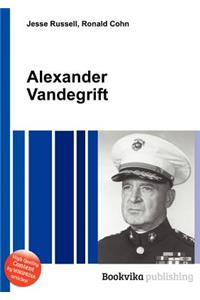 Alexander Vandegrift