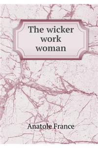 The Wicker Work Woman