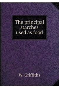 The Principal Starches Used as Food