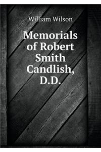 Memorials of Robert Smith Candlish, D.D