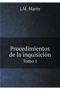 Procedimientos de la inquisición Tomo 1