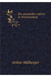Die eisenbahn-reform In Württemberg