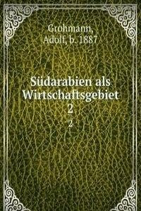 Sudarabien als Wirtschaftsgebiet