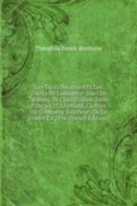 Les Tarifs Douaniers Et Les Traites De Commerce: Suivi De Tableaux De Classification Tarifs Francais Et Allemand, Chiffres Du Commerce Exterieur . De La France En 1894 (French Edition)