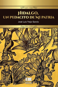 Hidalgo, un pedacito de mi patria