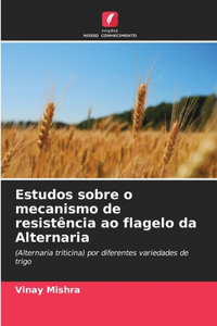 Estudos sobre o mecanismo de resistência ao flagelo da Alternaria