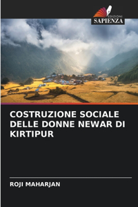 Costruzione Sociale Delle Donne Newar Di Kirtipur