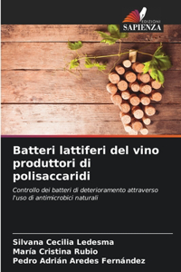 Batteri lattiferi del vino produttori di polisaccaridi