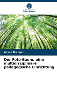 Foto-Baum, eine multidisziplinäre pädagogische Einrichtung