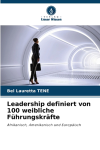 Leadership definiert von 100 weibliche Führungskräfte