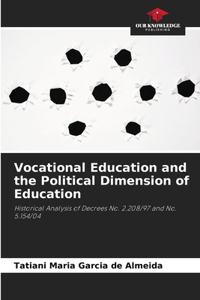 Vocational Education and the Political Dimension of Education