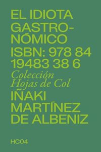 El idiota gastronomico: Y el arte de comersar