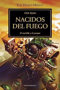 The Horus Heresy no 50/54 Nacidos del fuego: El martillo y el yunque