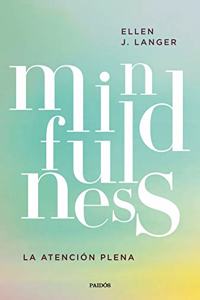 Mindfulness: La atencion plena (Divulgacion) (Spanish Edition)