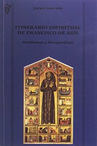 Itinerario espiritual de Francisco de Asis: Problemas y Perspectivas