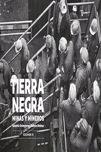 Tierra negra: Minas y mineros. Volumen III