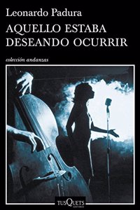 Aquello estaba deseando ocurrir (Andanzas)