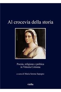 Al Crocevia Della Storia