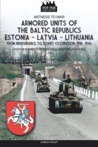 Armored units of the Baltic republics Estonia-Latvia-Lithuania