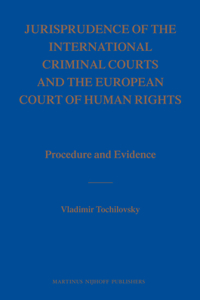 Jurisprudence of the International Criminal Courts and the European Court of Human Rights