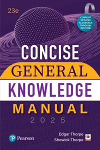 2025 - Concise General Knowledge Manual | Comprehensive Coverage for various examinations like CUET, CLAT, SSC | Current Updates Accessible Through QR Code | 23rd Edition | - Pearson