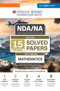 Oswaal NDA-NA (NATIONAL DEFENCE ACADEMY/NAVAL ACADEMY) 15 Previous Solved Papers| Year-wise 2017-2024 (II) | Mathematics | For 2025 Exam