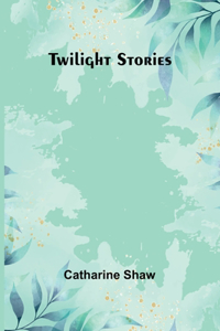 Twilight stories