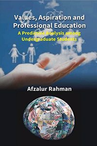 Values, Aspiration and Professional Education: A Predictive Analysis among Undergraduate Students