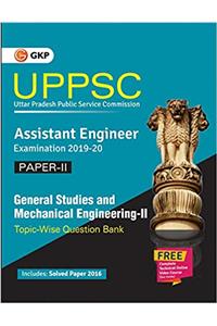Uppsc 2019-20 Combined State Engineering Services Paper II General Studies & Mechanical Engineering II Topic Wise Question Bank Assistant Engineer