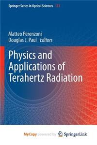 Physics and Applications of Terahertz Radiation