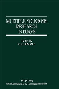 Multiple Sclerosis Research in Europe: Report of a Conference on Multiple Sclerosis Research in Europe, January 29th-31st 1985, Nijmegen, the Netherlands. Sponsored by the Commission of t