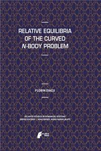 Relative Equilibria of the Curved N-Body Problem