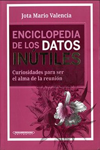 Enciclopedia de Los Datos Inutiles