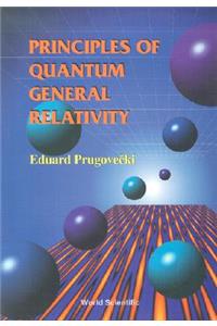 Principles of Quantum General Relativity