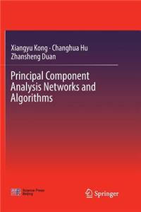 Principal Component Analysis Networks and Algorithms