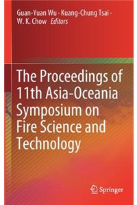 Proceedings of 11th Asia-Oceania Symposium on Fire Science and Technology